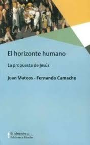 El horizonte humano. La propuesta de Jesús. 