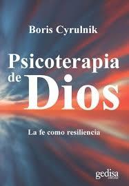 Psicoterapia de Dios. La fe como resiliencia.