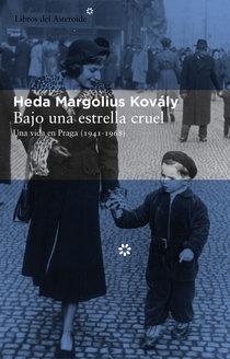 Bajo una estrella cruel "Una vida en Praga (1941-1968)"