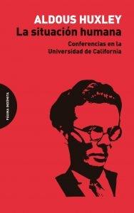 La situación humana "Conferencias en la Universidad de California". 