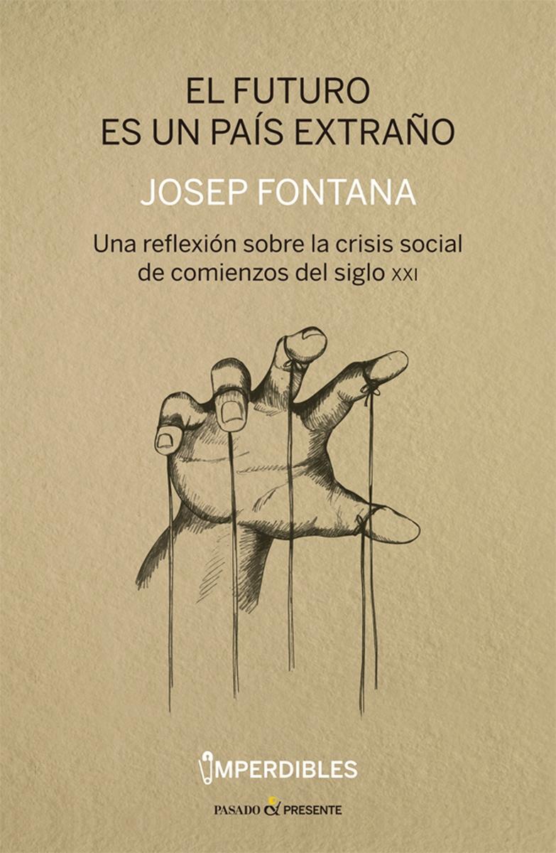 El futuro es un país extraño "Una reflexión sobre la crisis social de comienzos del siglo XXI"