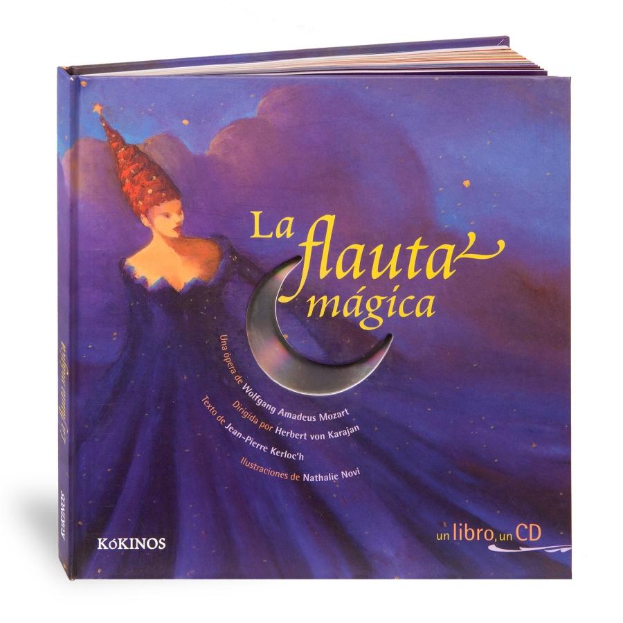 La flauta mágica (Incluye CD) "Una ópera de Wolfgang Amadeus Mozart". 