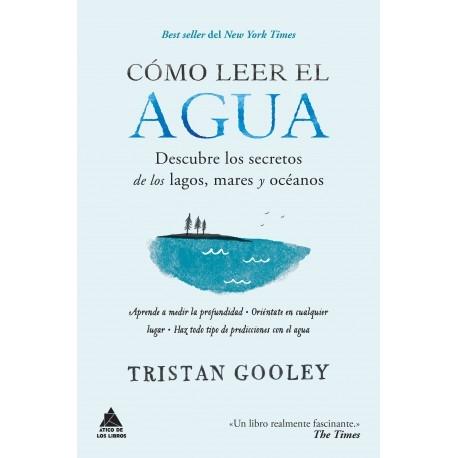 Cómo leer el agua "Descubre los secretos de los lagos, mares y océanos".