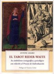 El Tarot Rider-Waite "Su simbolismo iconográfico y psicológico con relación al Proceso de Individuación"