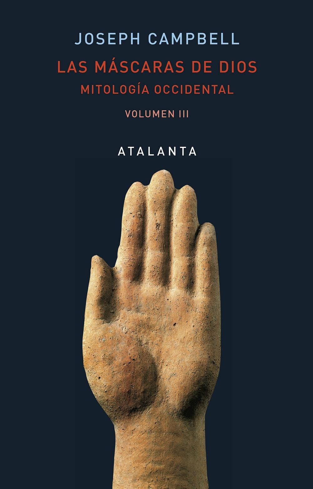 Las máscaras de Dios - Vol. III: Mitología occidental.