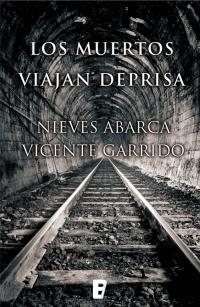 Los muertos viajan deprisa.