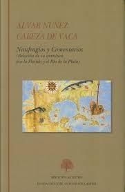 Naufragios y comentarios (Relación de su aventura por la Florida y Río de la Plata).