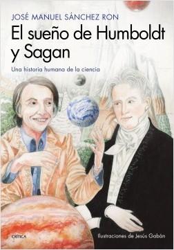 El sueño de Humboldt y Sagan. Una historia humana de la ciencia.