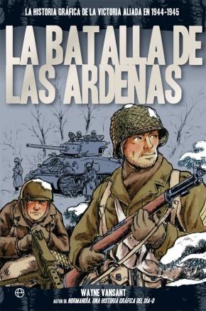 La batalla de las Ardenas "La historia gráfica de la victoria aliada en 1944-1945".