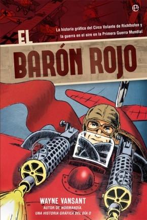 El Barón Rojo "La historia gráfica del Circo Volante de Richtofen". 