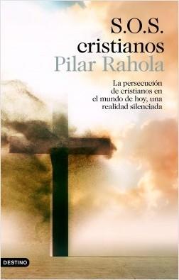 S.O.S. cristianos "La persecución de cristianos en el mundo de hoy".