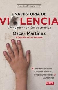 Una historia de violencia. Vivir y morir en Centroamérica.