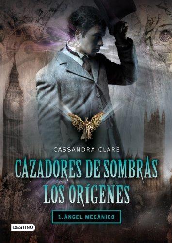 Ángel mecánico "(Cazadores de sombras. Los orígenes - 1)".