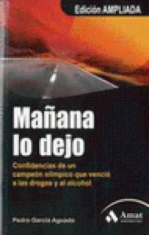 Mañana lo dejo "Confidencias de un campeón olímpico que venció a las drogas y al alcohol".