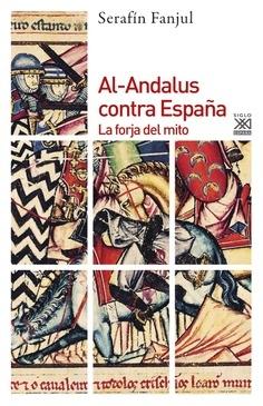 Al-Andalus contra España "La forja del mito". 