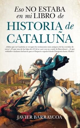 Eso no estaba en mi libro de Historia de Cataluña.