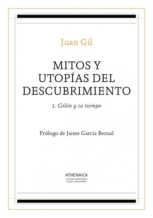 Mitos y utopías del Descubrimiento - 1: Colón y su tiempo.
