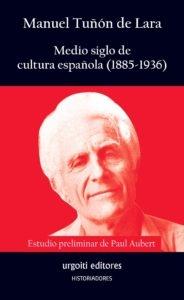 Medio siglo de cultura española (1885-1936). 