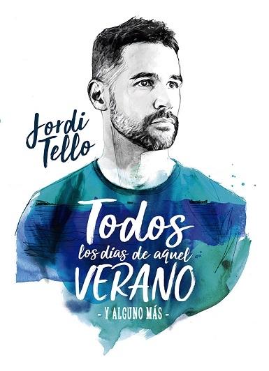Todos los días de aquel verano - y alguno más-.