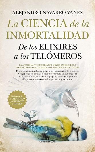 La ciencia de la inmortalidad. De los elixires a los telómeros