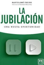La jubilación, una nueva oportunidad.