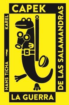 La guerra de las salamandras "Ilustrado por Hans Ticha".