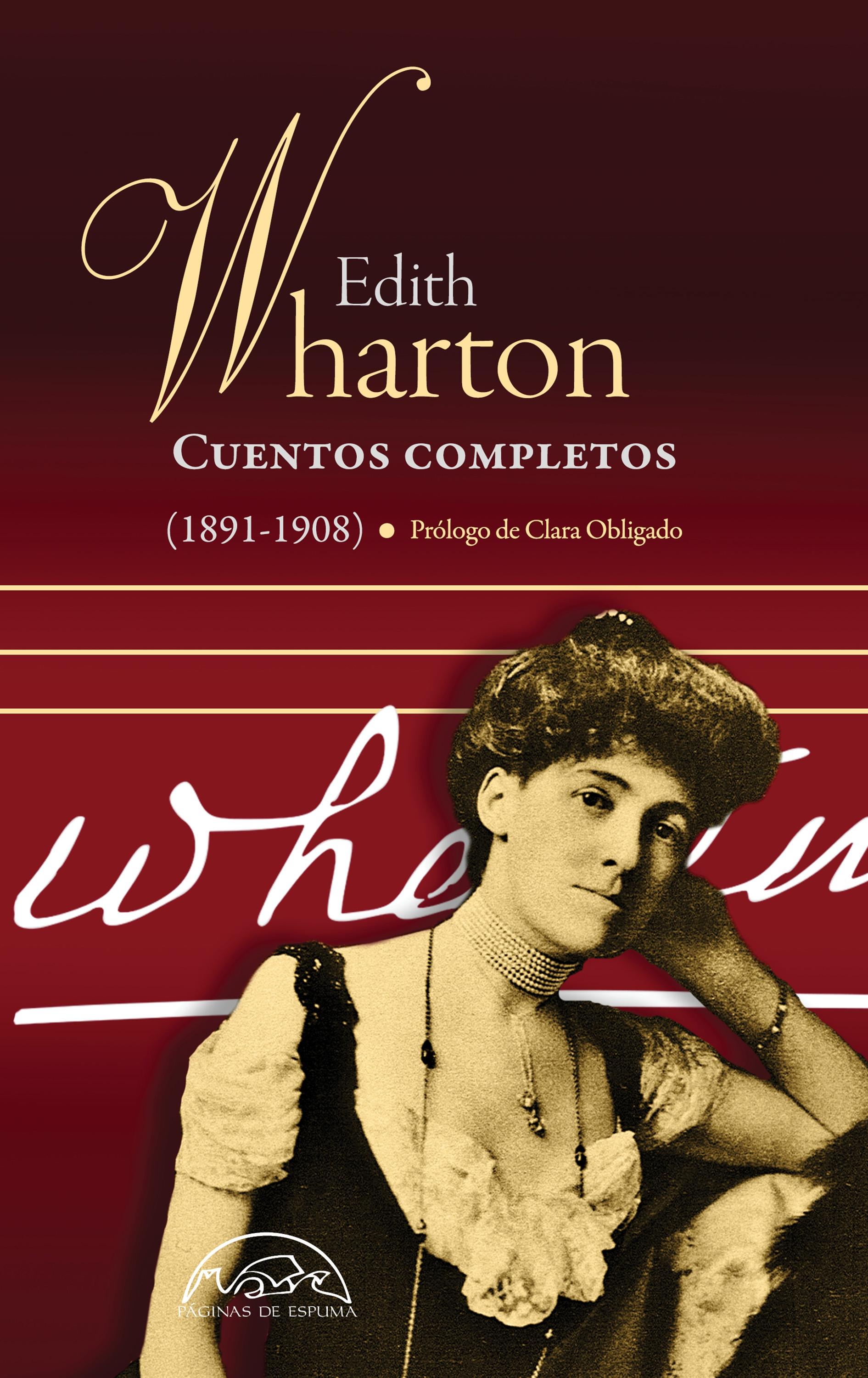 Cuentos completos (1891-1908) "(Tomo I) (Edith Wharton)"