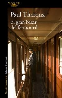 El gran bazar del ferrocarril "Un viaje en tren por Turquía, Extremo Oriente y Siberia".