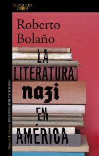 La literatura nazi en América "(Biblioteca Roberto Bolaño)". 