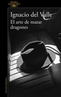 El arte de matar dragones "(Capitán  Arturo Andrade - 1)". 