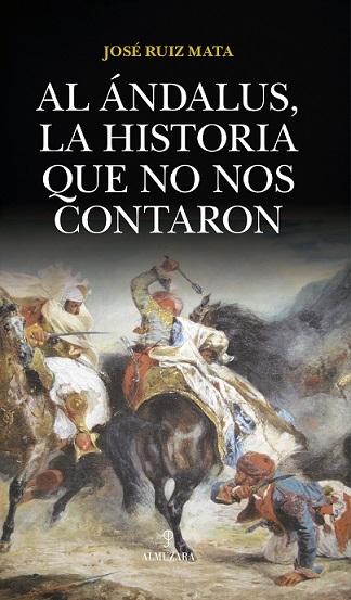 Al Andalus, la historia que no nos contaron. 