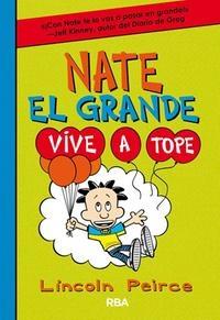 Nate el Grande - 7: Vive a tope. 