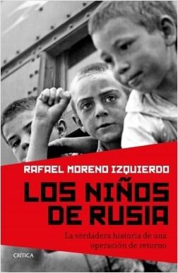 Los niños de Rusia: la verdadera historia de una operación de retorno. 