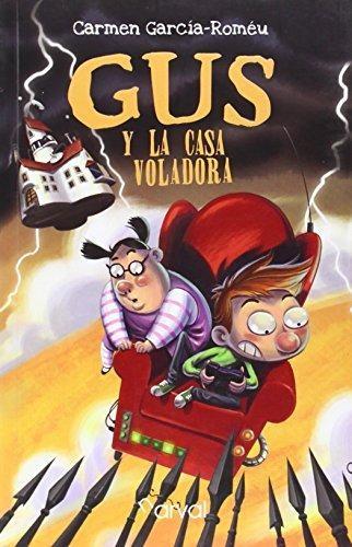 Gus y la casa voladora. 