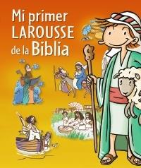 Mi primer Larousse de la Biblia.