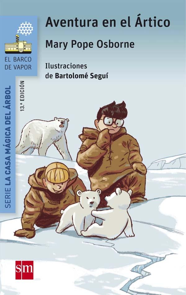 Aventura en el Ártico "(Serie La casa mágica del árbol - 12)"