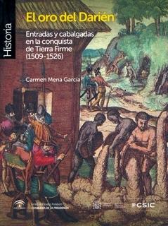El oro del Darién "Entradas y cabalgadas en la conquista de Tierra Firme (1509-1526)".