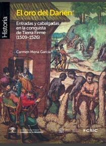 El oro del Darién. Entradas y cabalgadas en la conquista de Tierra Firme "(1509-1526)".