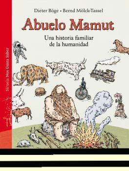 Abuelo Mamut. Una historia familiar de la humanidad. 