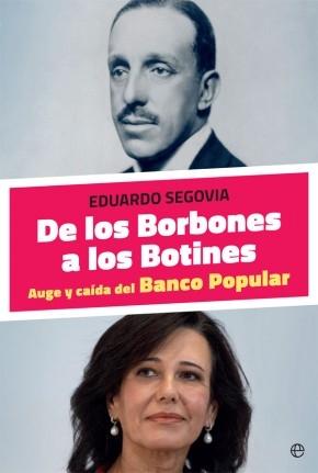 De los Borbones a los Botines "Auge y caída del Banco Popular". 