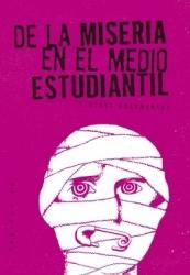 De la miseria en el medio estudiantil y otros documentos