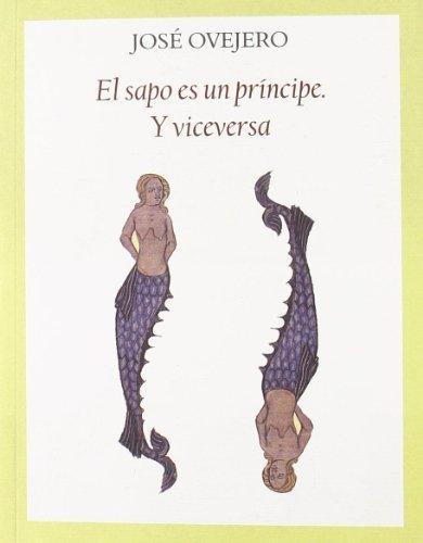 El sapo es un príncipe. Y viceversa. 