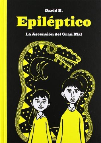 Epiléptico. La ascensión del Gran Mal.