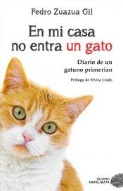 En mi casa no entra un gato "Diario de un gatuno primerizo"