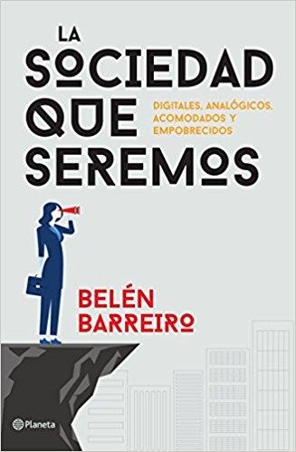 La sociedad que seremos "Digitales, analógicos, acomodados y empobrecidos