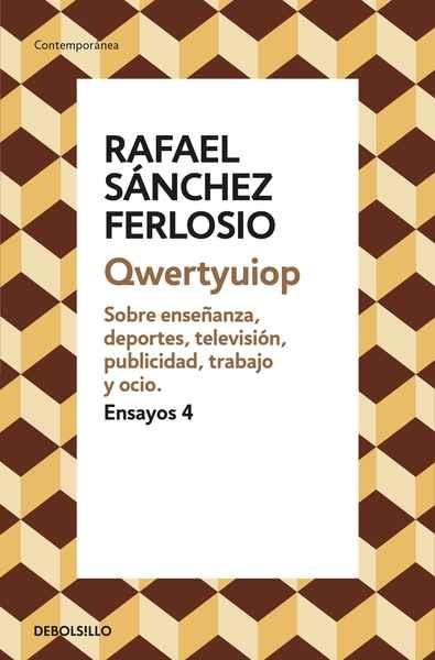 Ensayos - 4: Qwertyuiop "Sobre enseñanza, deportes, televisión, publicidad, trabajo y ocio".