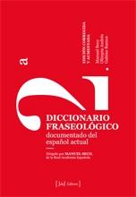 Diccionario fraseológico documentado del español actual "Locuciones y modismos españoles".
