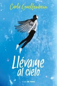 Llévame al cielo.