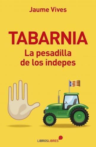 Tabarnia. La pesadilla de los indepes. 