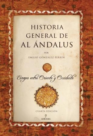 Historia general de Al Ándalus "Europa entre Oriente y Occidente"